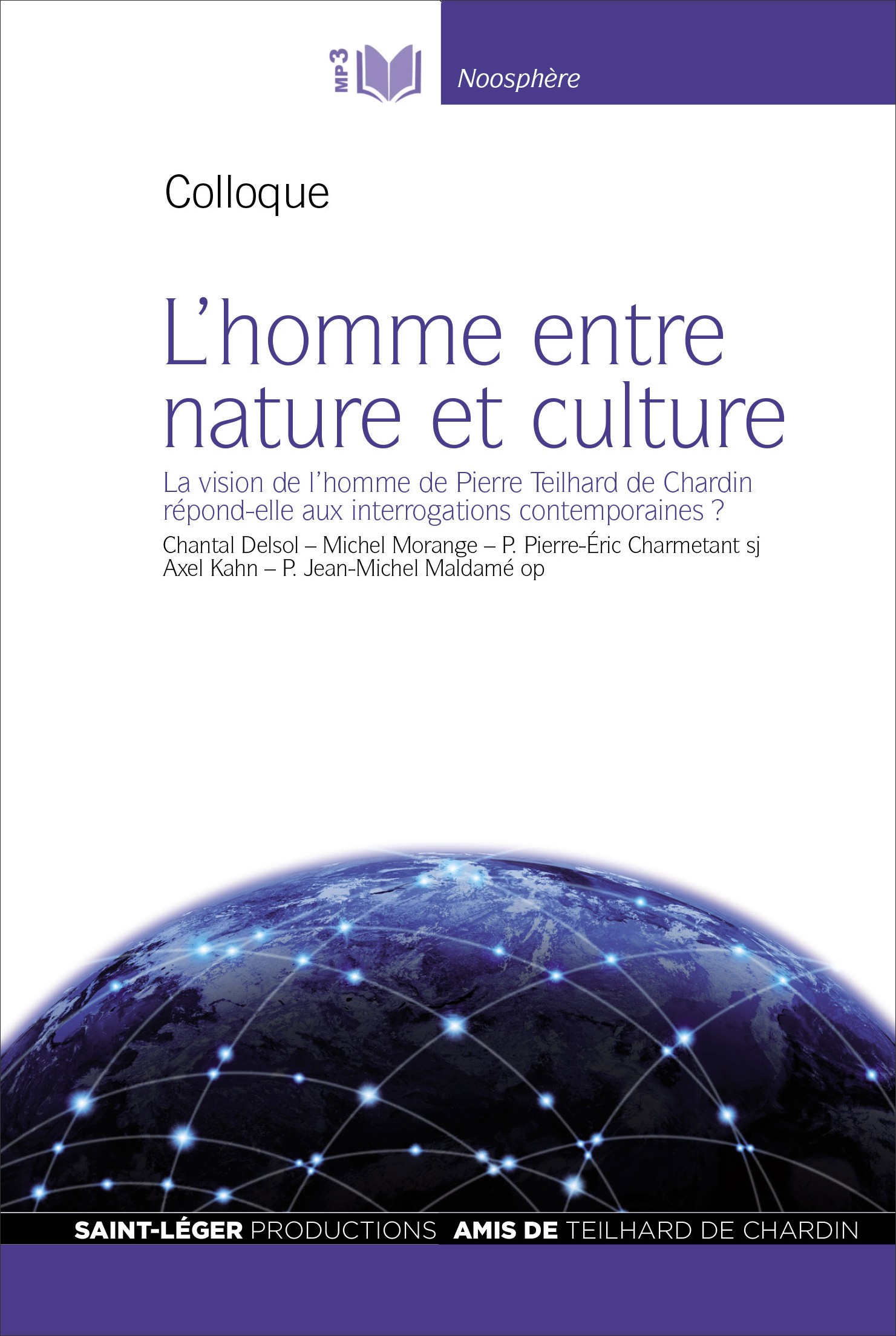 Colloque, L'homme entre nature et culture, Teilhard de Chardin